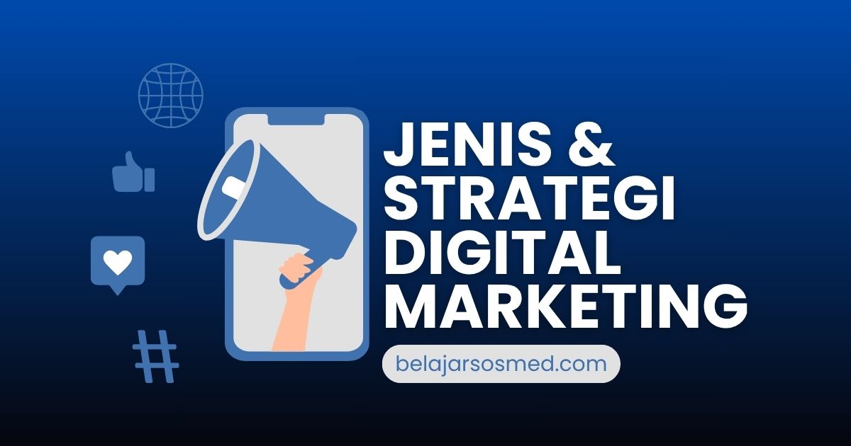Ilustrasi strategi dan jenis digital marketing untuk yang baru mau belajar di belajarsosmed.com