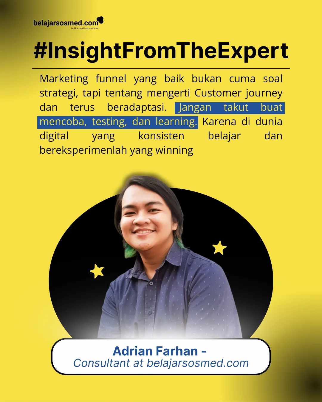 Contoh konten media sosial berbentuk gambar quote dari Adrian Farhan, membahas pentingnya mencoba, testing, dan learning dalam digital marketing, dengan latar kuning dan desain brand belajarsosmed.com.
