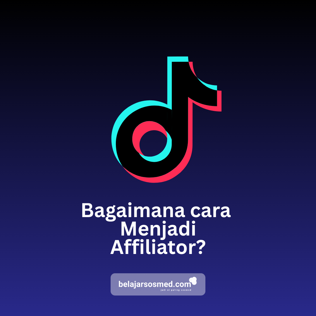 Affiliator Tik Tok