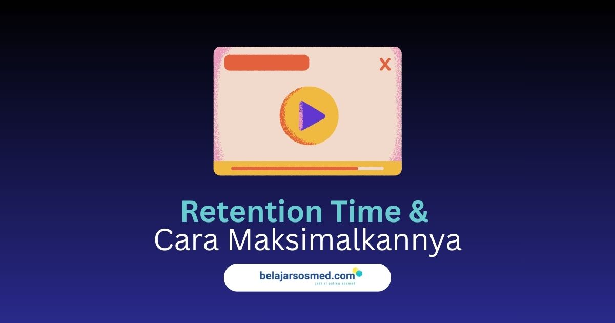 Ilustrasi retention time di TikTok dan Reels yang menunjukkan durasi rata-rata penonton menonton sampai habis